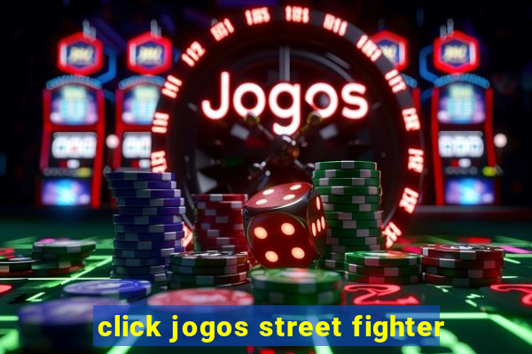 click jogos street fighter